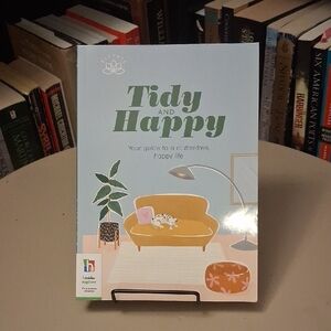 Tidy and Happy: Your Guide To A Clutter Free Happy Life